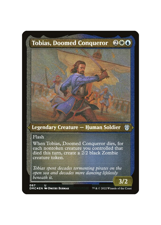 Tobias, Doomed Conqueror - Foil