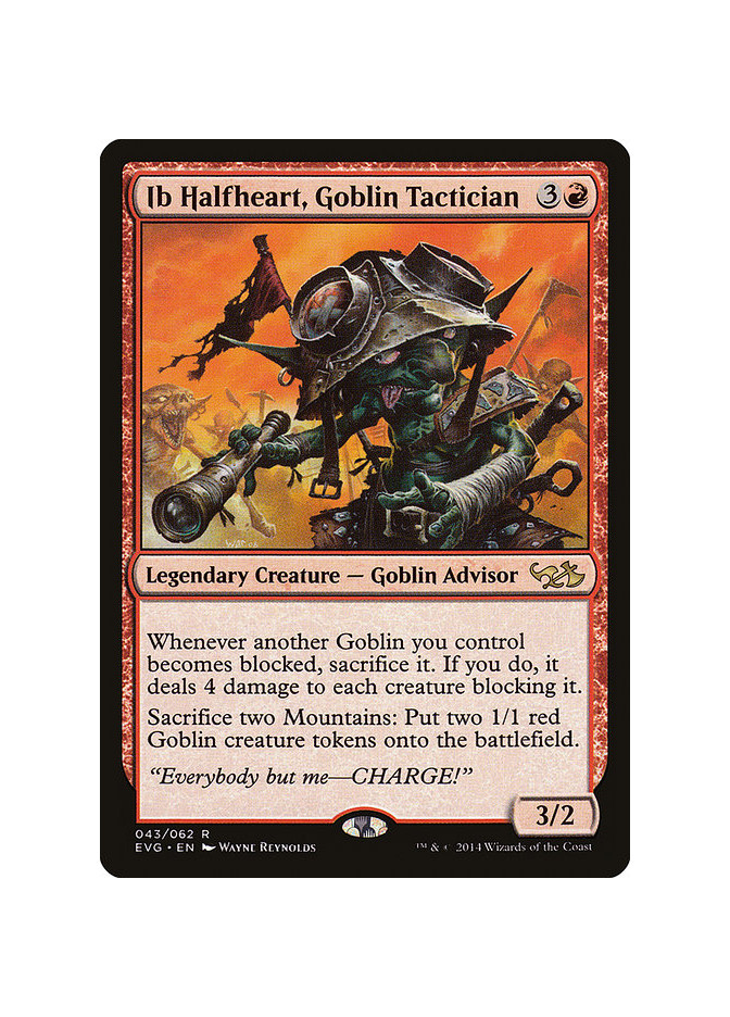 Ib Halfheart, Goblin Tactician