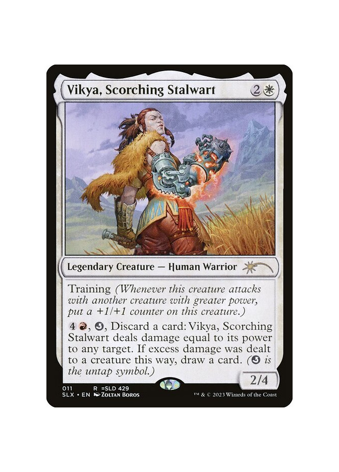 Vikya, Scorching Stalwart