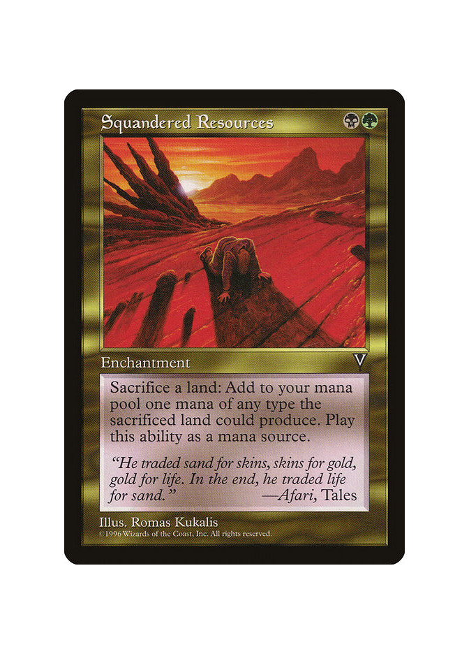 Squandered Resources