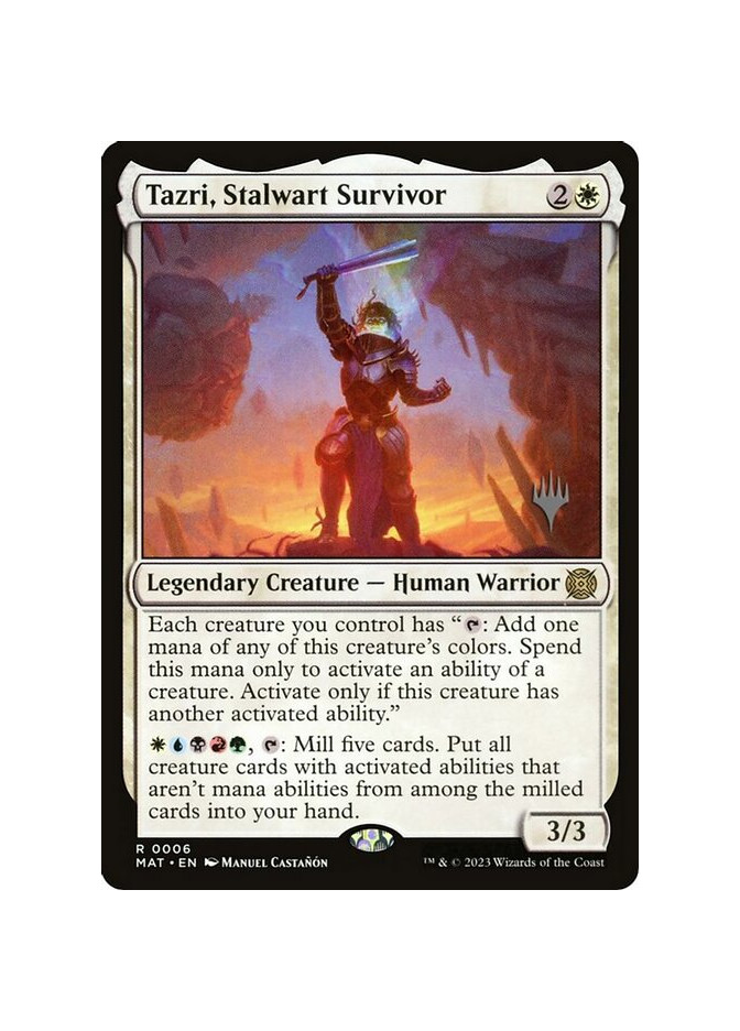 Tazri, Stalwart Survivor