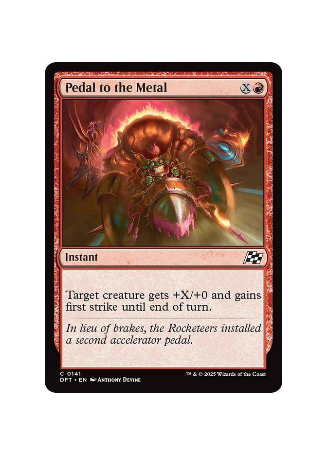 Pedal to the Metal