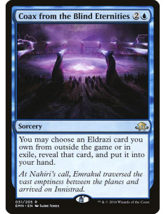 Coax from the Blind Eternities